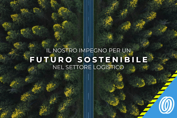 Il nostro impegno per un futuro sostenibile nel settore logistico